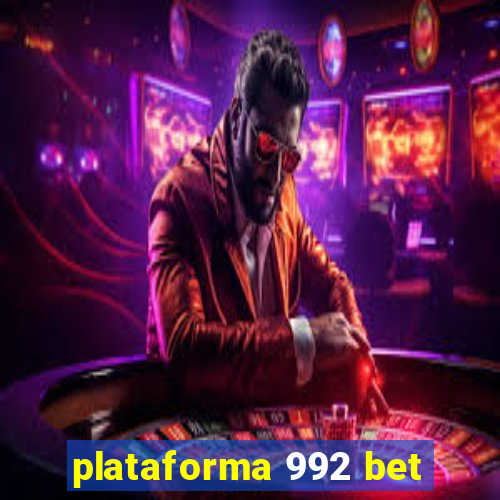 plataforma 992 bet